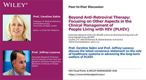 Peer-to-peer discussion: Beyond Anti-Retroviral Therapy: Focusing on Other Aspects in the Clinical Management of People Living with HIV